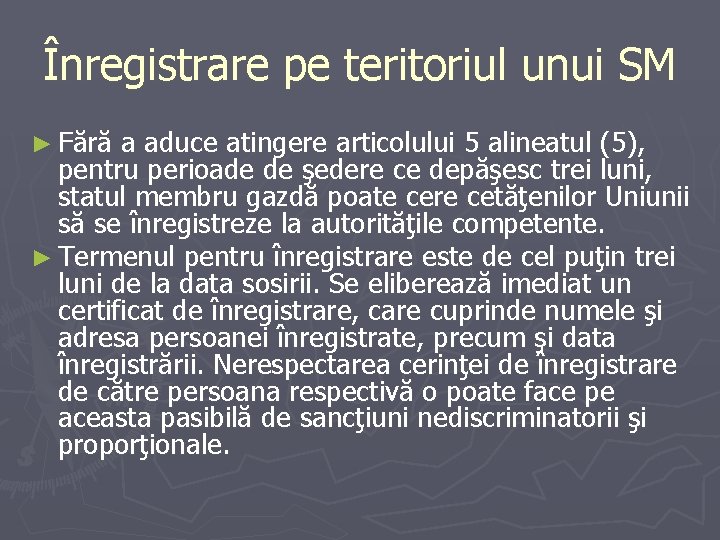 Înregistrare pe teritoriul unui SM ► Fără a aduce atingere articolului 5 alineatul (5), Înregistrare pe teritoriul unui SM ► Fără a aduce atingere articolului 5 alineatul (5),