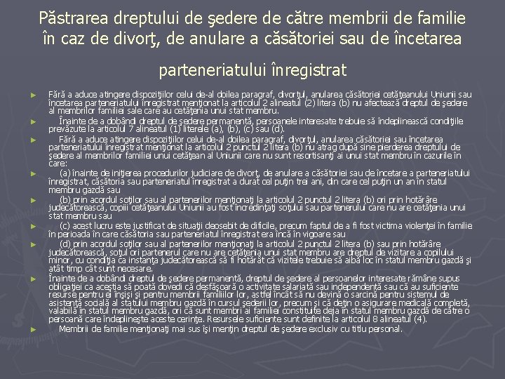 Păstrarea dreptului de şedere de către membrii de familie în caz de divorţ, de Păstrarea dreptului de şedere de către membrii de familie în caz de divorţ, de