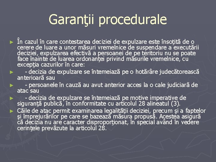Garanţii procedurale ► ► ► În cazul în care contestarea deciziei de expulzare este Garanţii procedurale ► ► ► În cazul în care contestarea deciziei de expulzare este
