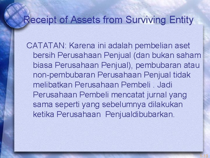 Receipt of Assets from Surviving Entity CATATAN: Karena ini adalah pembelian aset bersih Perusahaan