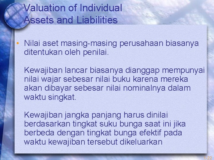 Valuation of Individual Assets and Liabilities • Nilai aset masing-masing perusahaan biasanya ditentukan oleh