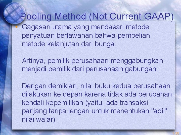 Pooling Method (Not Current GAAP) • Gagasan utama yang mendasari metode penyatuan berlawanan bahwa