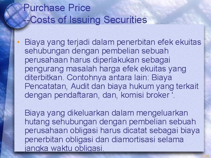 Purchase Price --Costs of Issuing Securities • Biaya yang terjadi dalam penerbitan efek ekuitas