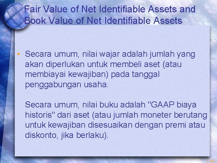 Fair Value of Net Identifiable Assets and Book Value of Net Identifiable Assets •