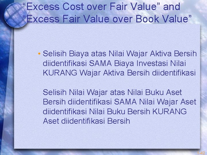 “Excess Cost over Fair Value” and “Excess Fair Value over Book Value” • Selisih