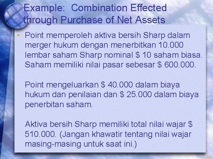 Example: Combination Effected through Purchase of Net Assets • Point memperoleh aktiva bersih Sharp