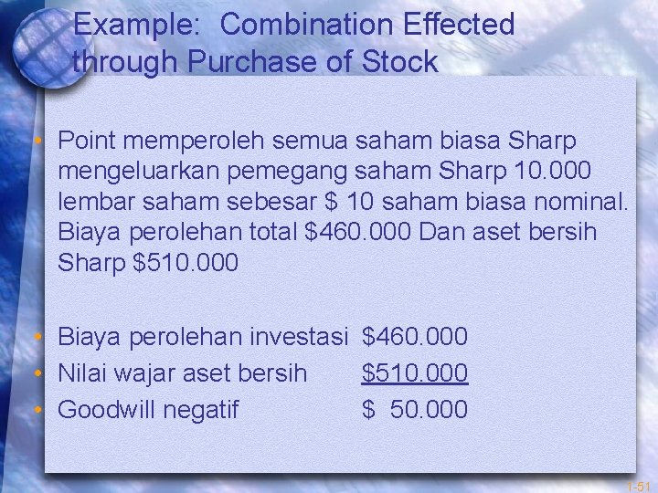 Example: Combination Effected through Purchase of Stock • Point memperoleh semua saham biasa Sharp