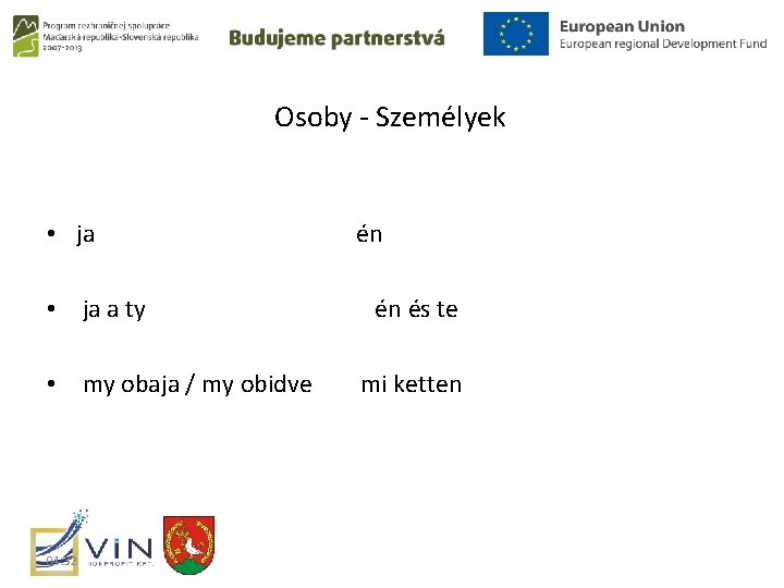 Osoby - Személyek • ja a ty • my obaja / my obidve 04: