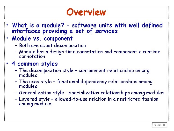 Overview • What is a module? – software units with well defined interfaces providing Overview • What is a module? – software units with well defined interfaces providing