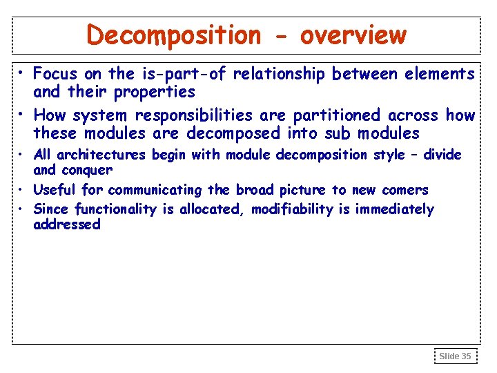 Decomposition - overview • Focus on the is-part-of relationship between elements and their properties Decomposition - overview • Focus on the is-part-of relationship between elements and their properties