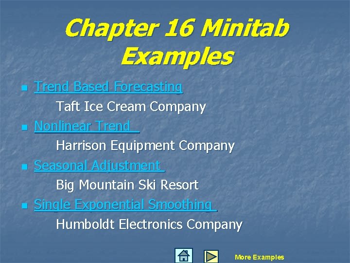 Chapter 16 Minitab Examples n n Trend Based Forecasting Taft Ice Cream Company Nonlinear