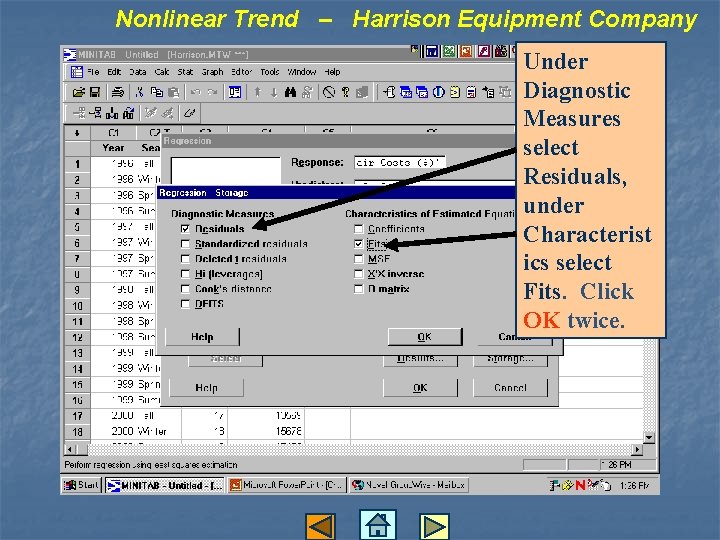 Nonlinear Trend – Harrison Equipment Company Under Diagnostic Measures select Residuals, under Characterist ics