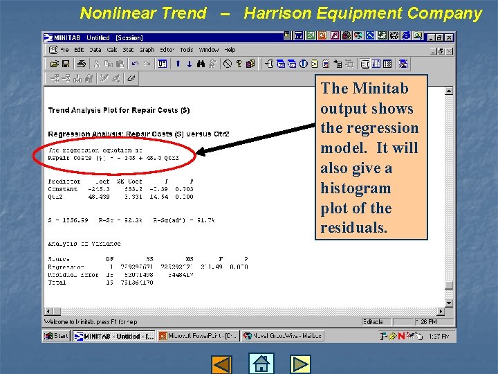 Nonlinear Trend – Harrison Equipment Company The Minitab output shows the regression model. It
