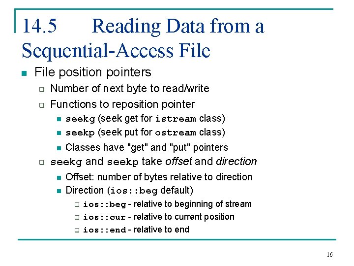 14. 5 Reading Data from a Sequential-Access File n File position pointers q q