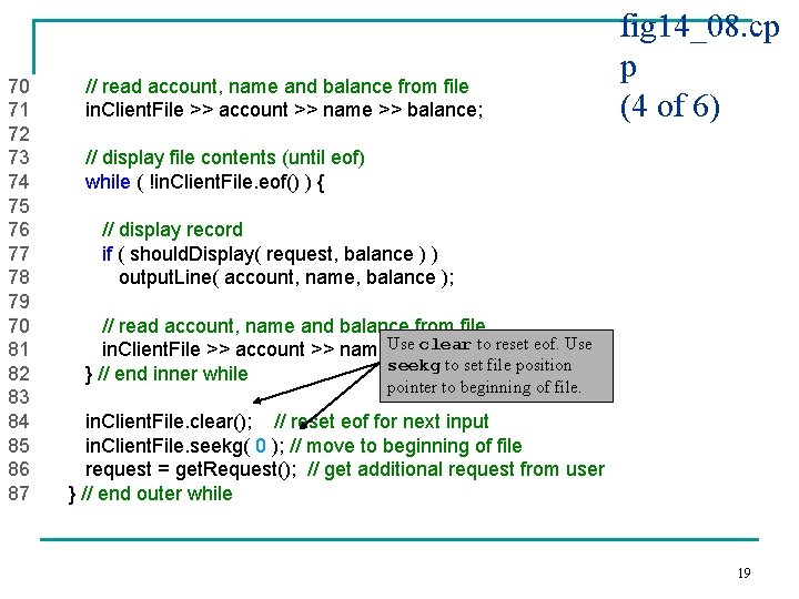 70 // read account, name and balance from file 71 in. Client. File >>