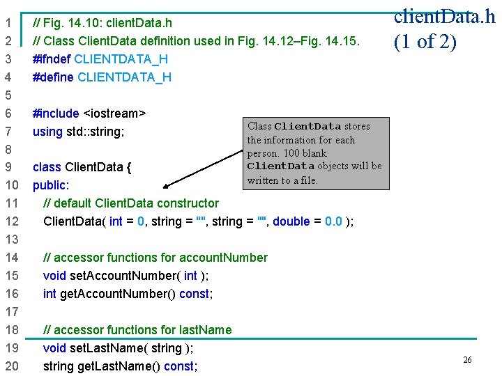 1 // Fig. 14. 10: client. Data. h 2 // Class Client. Data definition