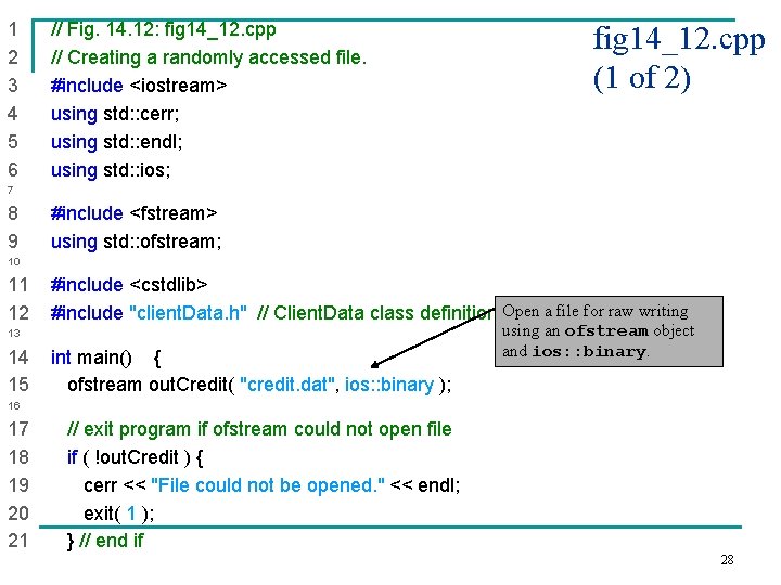 1 // Fig. 14. 12: fig 14_12. cpp 2 // Creating a randomly accessed