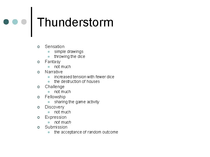 Thunderstorm ¢ Sensation l l ¢ Fantasy l ¢ l not much Expression l