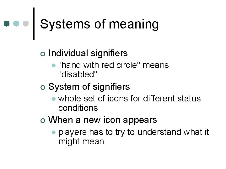Systems of meaning ¢ Individual signifiers l ¢ System of signifiers l ¢ "hand