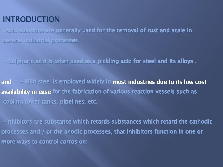 INTRODUCTION -Acid solutions are generally used for the removal of rust and scale in