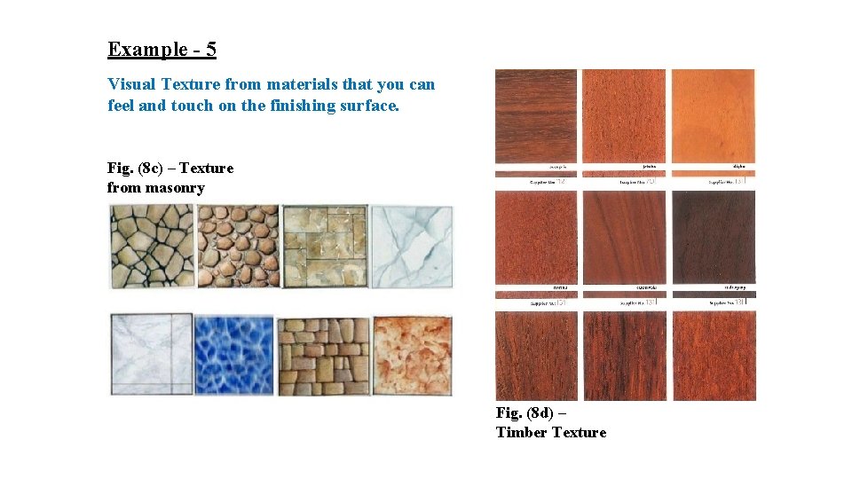 Example - 5 Visual Texture from materials that you can feel and touch on