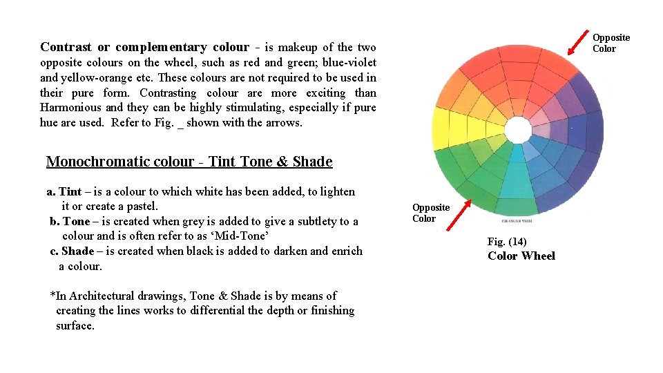 Opposite Color Contrast or complementary colour - is makeup of the two opposite colours