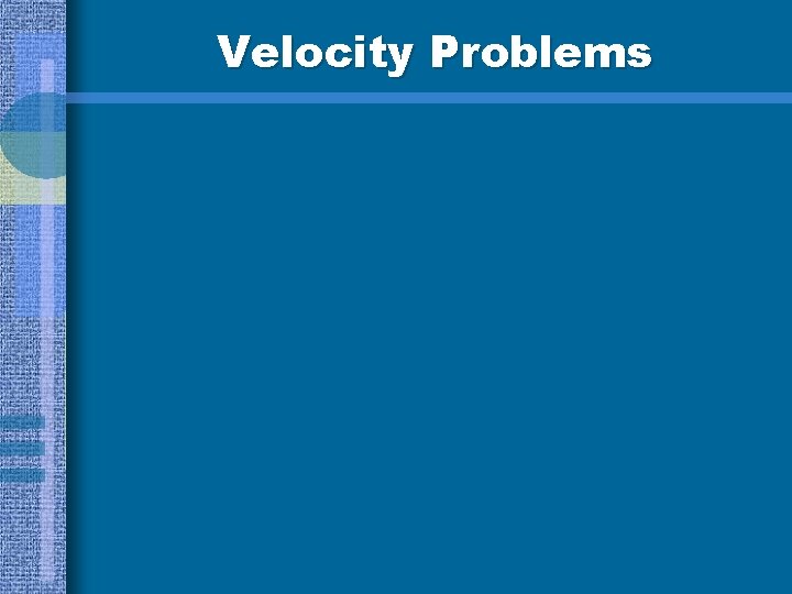 Velocity Problems 