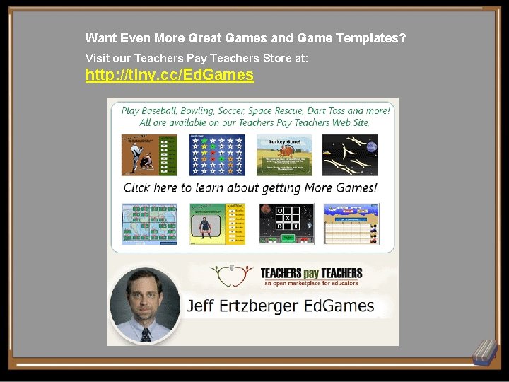 Want Even More Great Games and Game Templates? Visit our Teachers Pay Teachers Store Want Even More Great Games and Game Templates? Visit our Teachers Pay Teachers Store