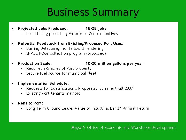 Business Summary • Projected Jobs Produced: 15 -25 jobs – Local hiring potential; Enterprise
