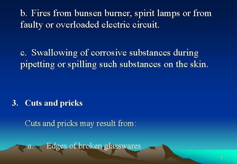 b. Fires from bunsen burner, spirit lamps or from faulty or overloaded electric circuit.