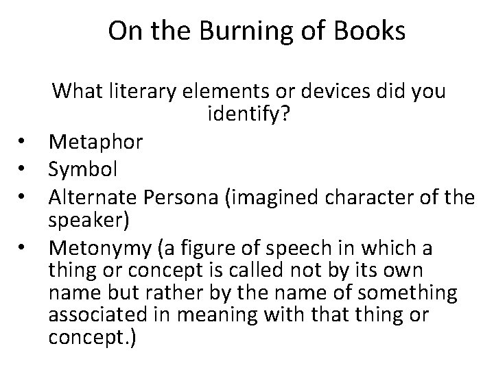 On the Burning of Books • • What literary elements or devices did you