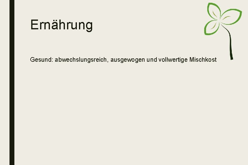 Ernährung Gesund: abwechslungsreich, ausgewogen und vollwertige Mischkost 