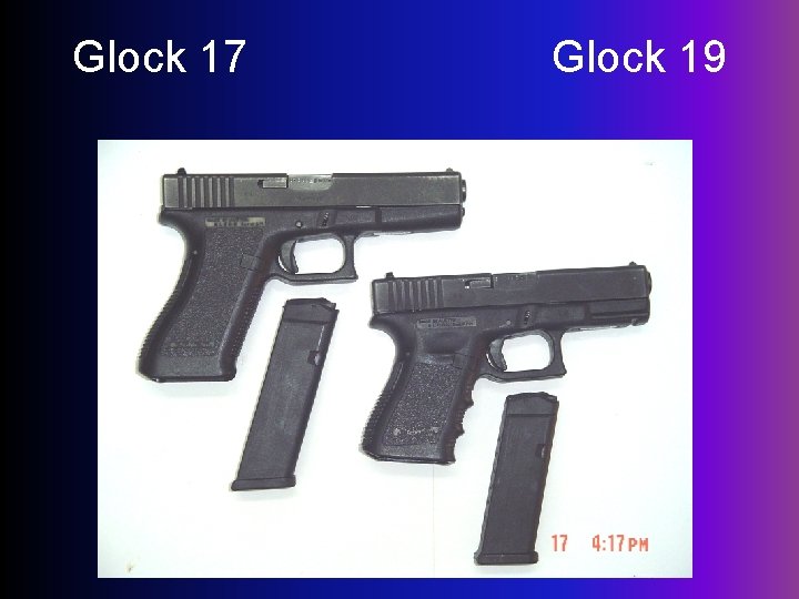 Glock 17 Glock 19 