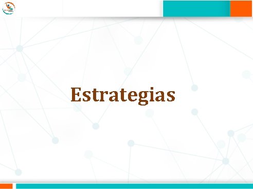 Estrategias 