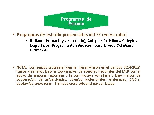 Programas de Estudio • Programas de estudio presentados al CSE (en estudio) • Italiano