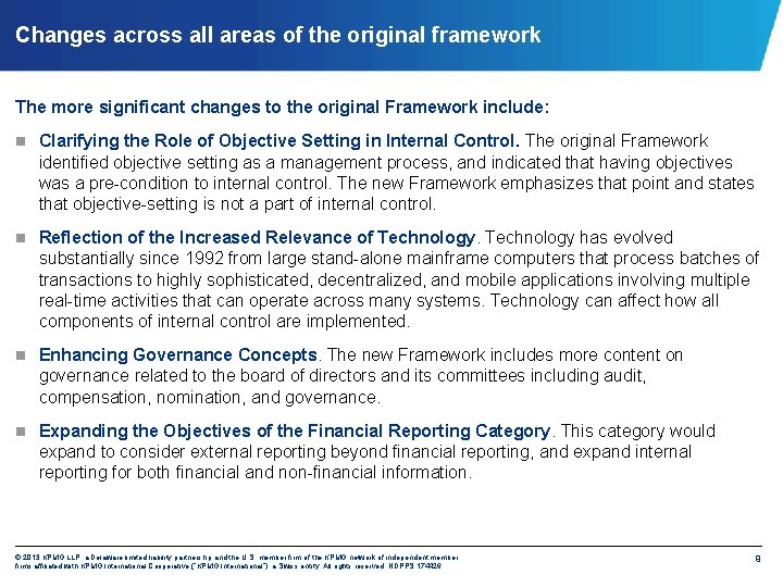 Changes across all areas of the original framework The more significant changes to the