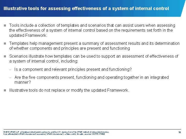 Illustrative tools for assessing effectiveness of a system of internal control Tools include a