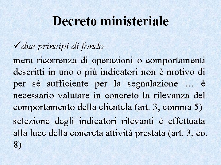 Decreto ministeriale üdue principi di fondo mera ricorrenza di operazioni o comportamenti descritti in