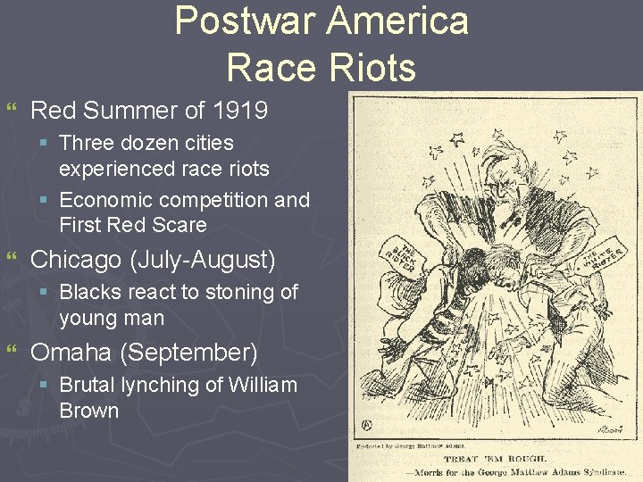 Postwar America Race Riots } Red Summer of 1919 § Three dozen cities experienced