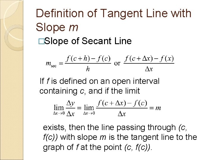 Definition of Tangent Line with Slope m �Slope of Secant Line If f is Definition of Tangent Line with Slope m �Slope of Secant Line If f is