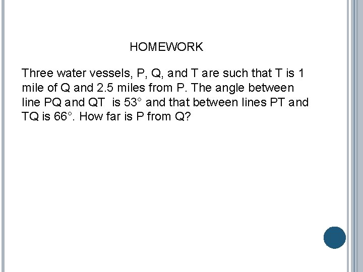HOMEWORK Three water vessels, P, Q, and T are such that T is 1