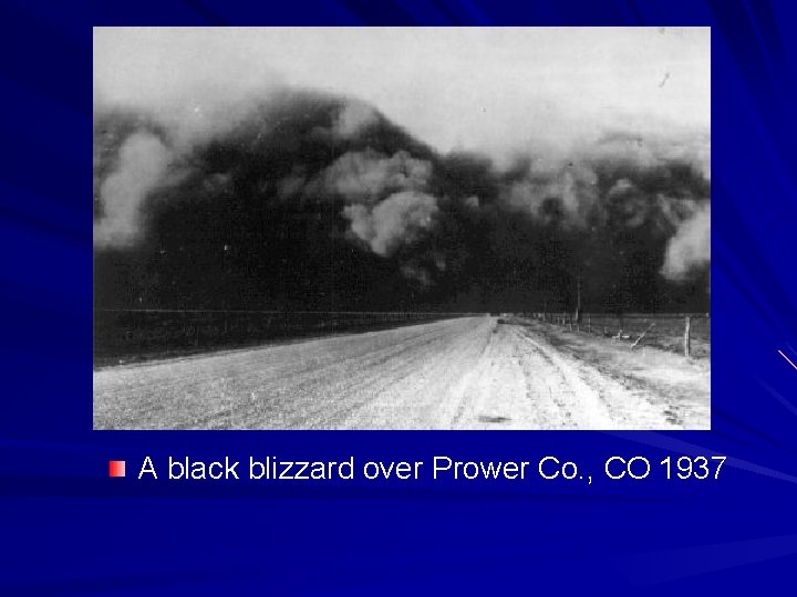 A black blizzard over Prower Co. , CO 1937 