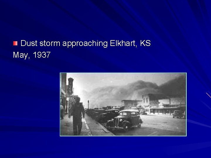 Dust storm approaching Elkhart, KS May, 1937 