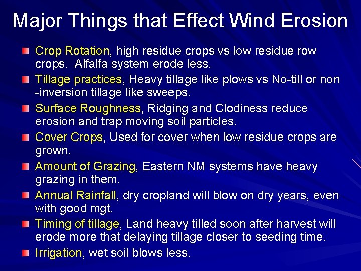 Major Things that Effect Wind Erosion Crop Rotation, high residue crops vs low residue