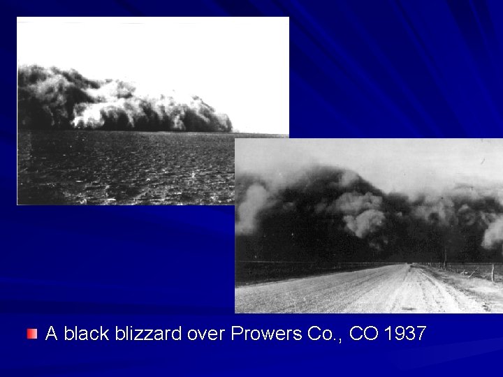 A black blizzard over Prowers Co. , CO 1937 