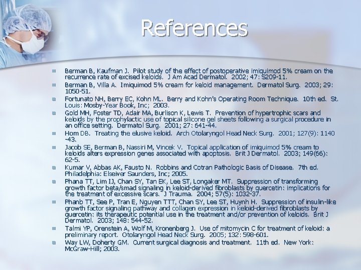 References n n n Berman B, Kaufman J. Pilot study of the effect of