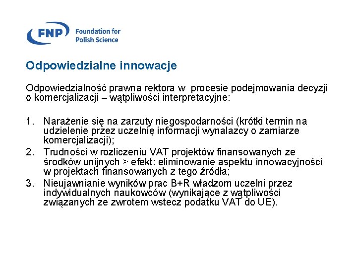 Odpowiedzialne innowacje Odpowiedzialność prawna rektora w procesie podejmowania decyzji o komercjalizacji – wątpliwości interpretacyjne: