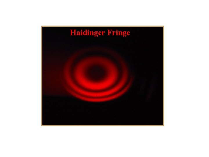 Haidinger Fringe 