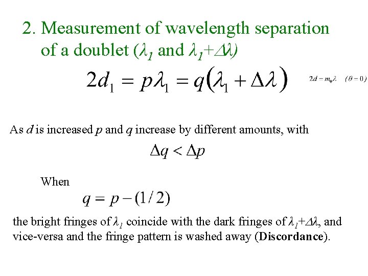 2. Measurement of wavelength separation of a doublet (λ 1 and λ 1+ λ)