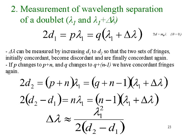 2. Measurement of wavelength separation of a doublet (λ 1 and λ 1+ λ)